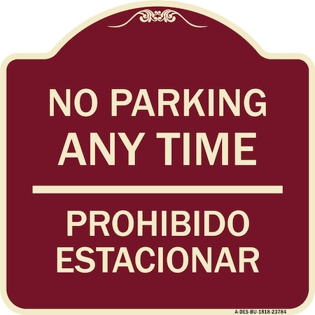 Signmission No Parking Anytime & Prohibido Estacionar Heavy-Gauge Aluminum Sign, 18" x 18", BU-1818-23784 A-DES-BU-1818-23784